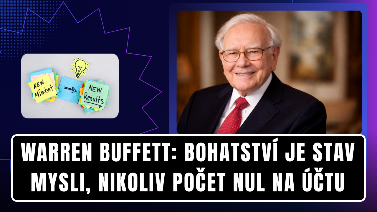 Warren Buffett: Bohatství je stav mysli, nikoliv počet nul na účtu