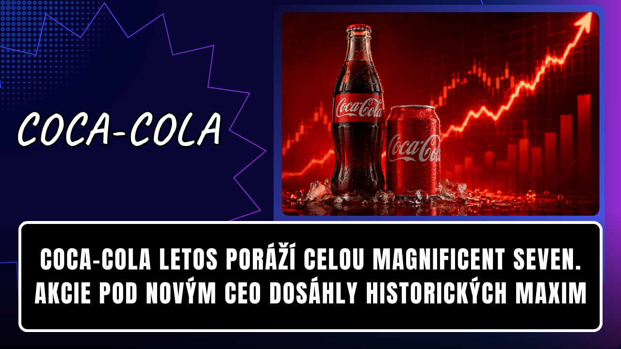 Coca-Cola letos poráží celou Magnificent Seven. Akcie pod novým CEO dosáhly historických maxim