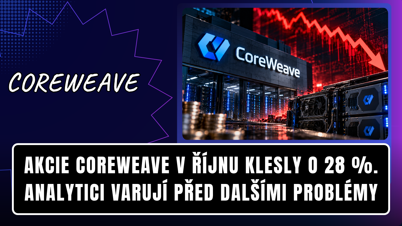 Akcie CoreWeave v říjnu klesly o 28 %. Analytici varují před dalšími problémy