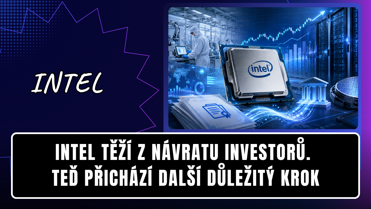 Intel těží z návratu investorů. Teď přichází další důležitý krok