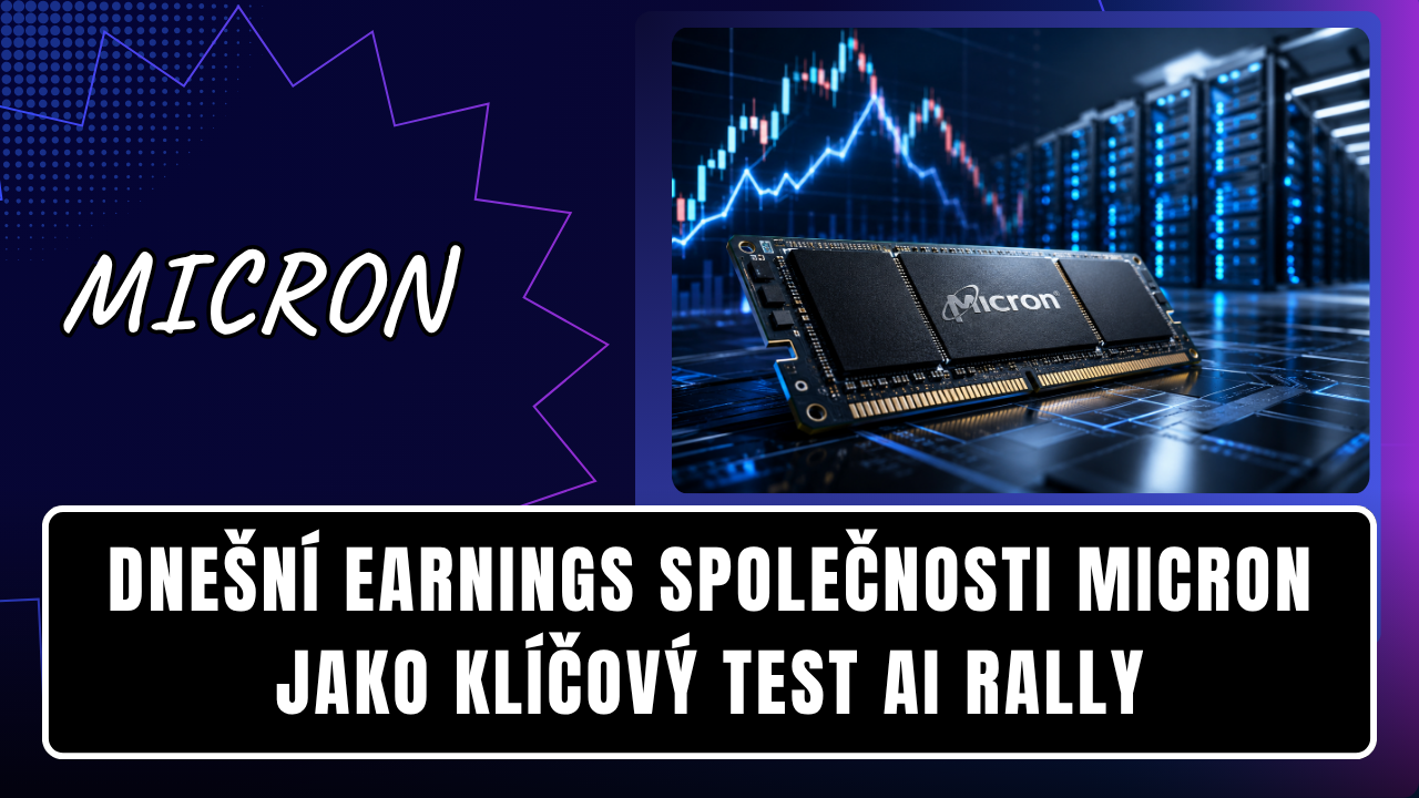 Dnešní earnings společnosti Micron jako klíčový test AI rally