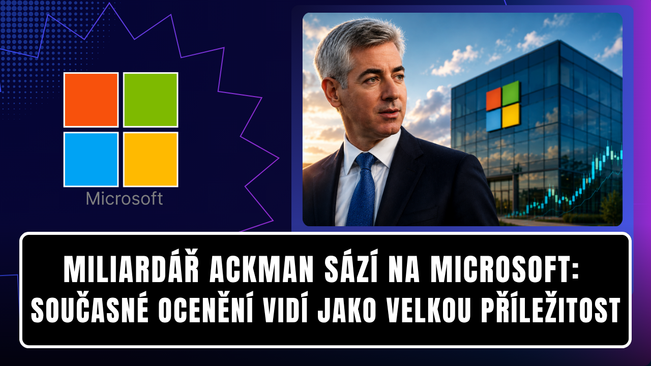 Miliardář Ackman sází na Microsoft: Současné ocenění vidí jako velkou příležitost