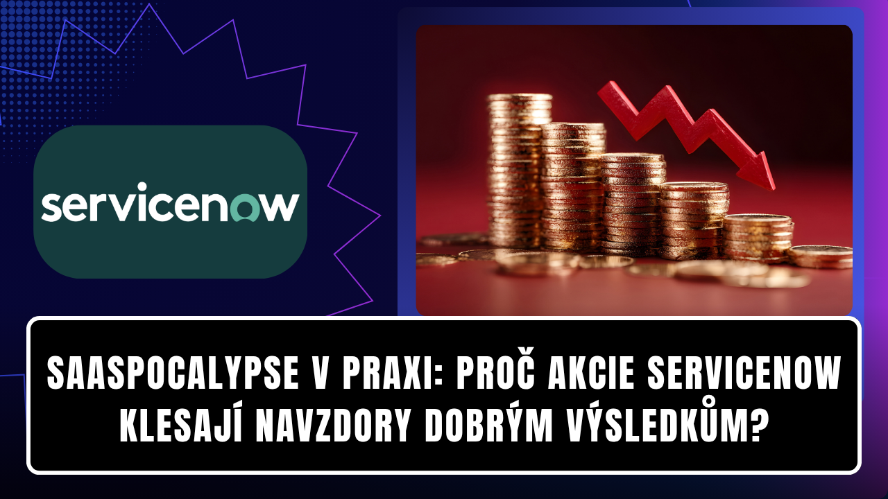 SaaSpocalypse v praxi: Proč akcie ServiceNow klesají navzdory dobrým výsledkům?