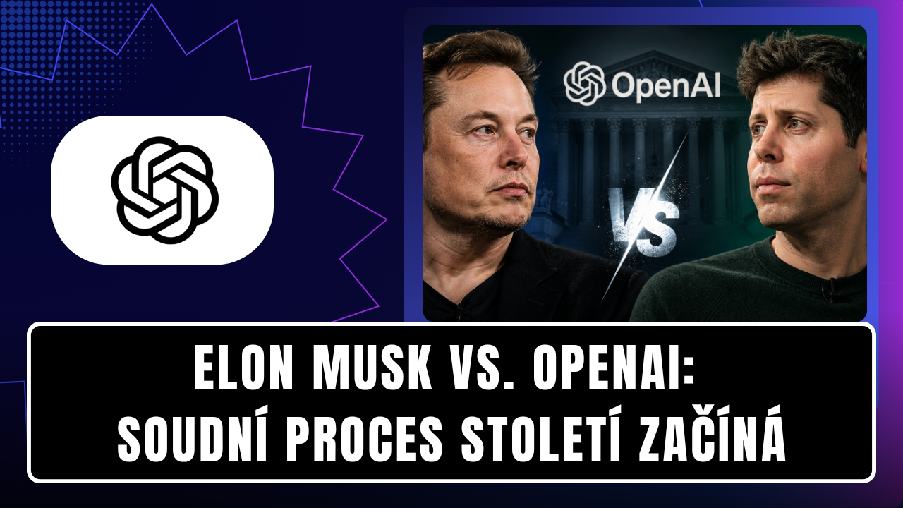 Elon Musk vs. OpenAI: Soudní proces století začíná