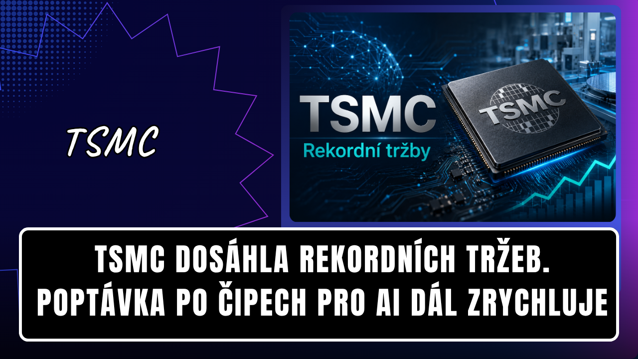 TSMC dosáhla rekordních tržeb. Poptávka po čipech pro AI dál zrychluje