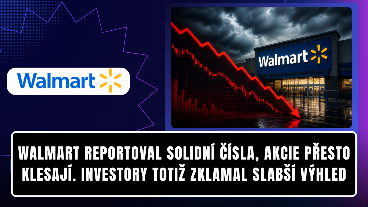 Walmart reportoval solidní čísla, akcie přesto klesají. Investory totiž zklamal slabší výhled